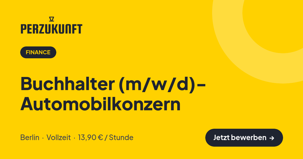 Stellenangebot: Buchhalter (m/w/d)- Automobilkonzern – Finance Jobs in Berlin – perZukunft