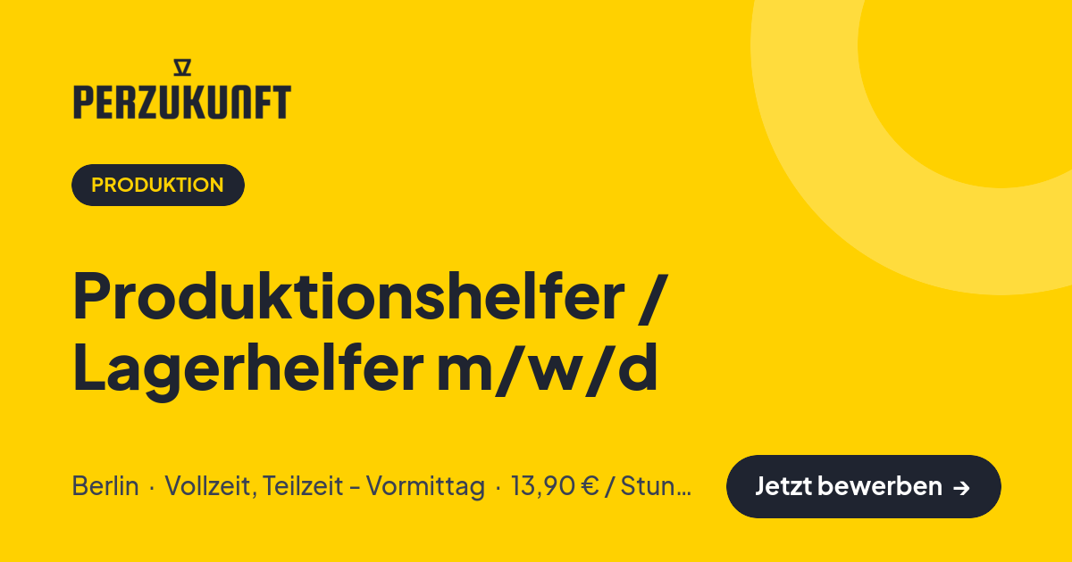 Stellenangebot: Produktionshelfer / Lagerhelfer m/w/d – Produktion Jobs in Berlin – perZukunft