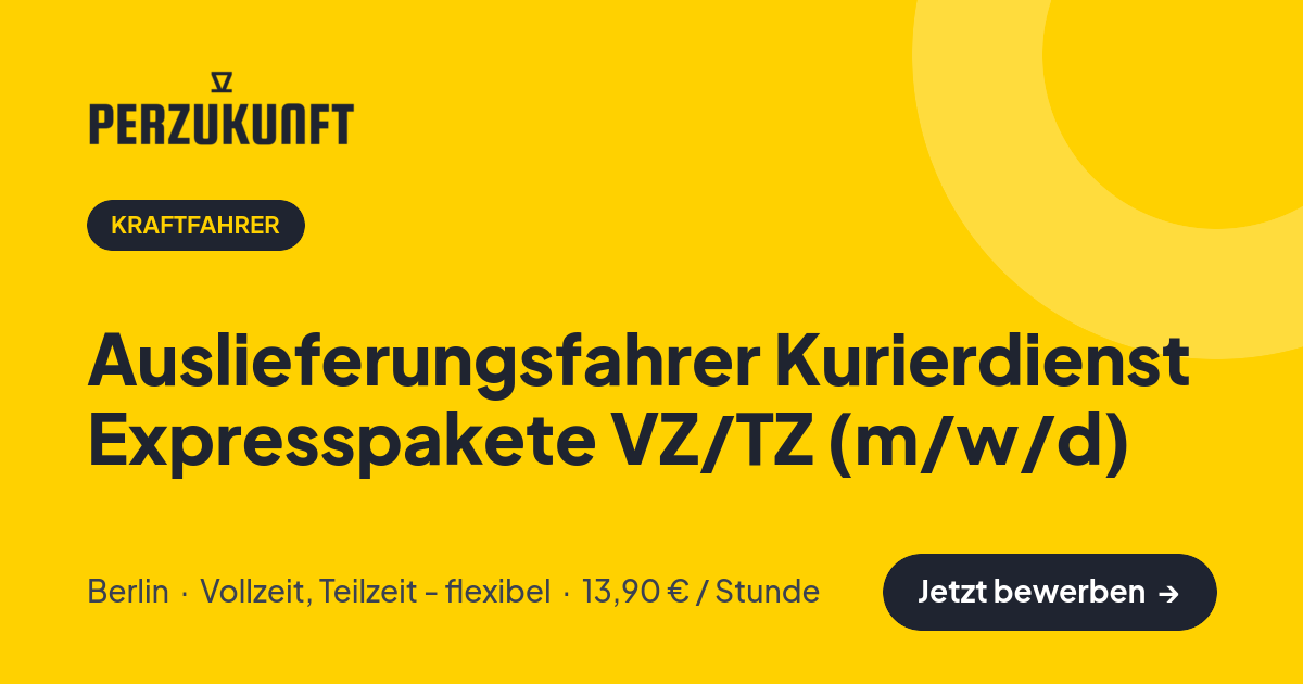 Stellenangebot: Auslieferungsfahrer Kurierdienst Expresspakete VZ/TZ (m/w/d) – Kraftfahrer Jobs in Berlin – perZukunft