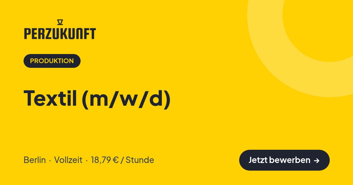 Stellenangebot: Textil (m/w/d) – Produktion Jobs in Berlin – perZukunft