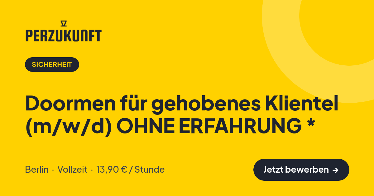 Stellenangebot: Doormen für gehobenes Klientel (m/w/d) OHNE ERFAHRUNG * – Sicherheit Jobs in Berlin – perZukunft