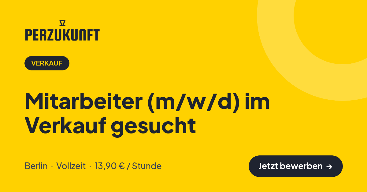 Stellenangebot: Mitarbeiter (m/w/d) im Verkauf gesucht – Verkauf Jobs in Berlin – perZukunft