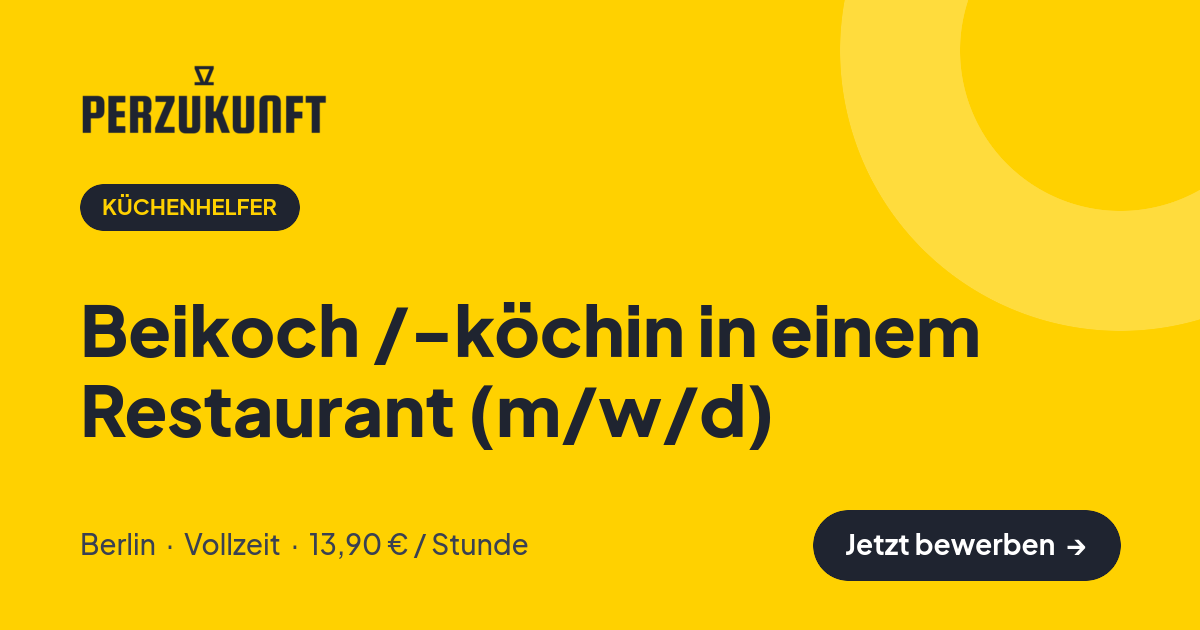 Stellenangebot: Beikoch /-köchin in einem Restaurant (m/w/d) – Küchenhelfer Jobs in Berlin – perZukunft