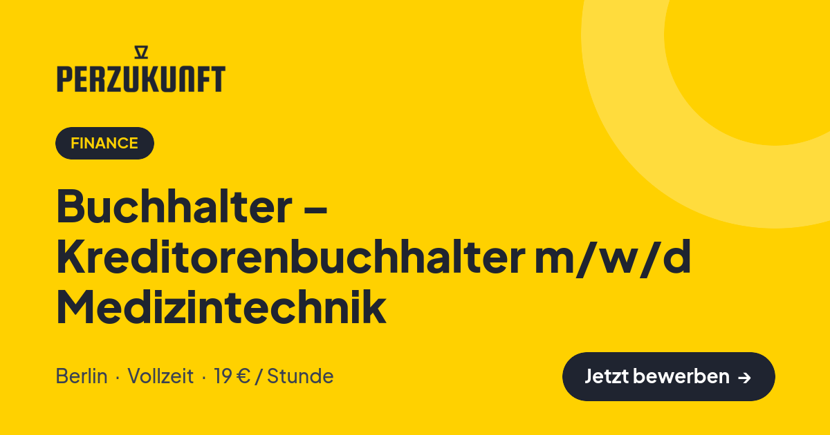 Stellenangebot: Buchhalter – Kreditorenbuchhalter m/w/d Medizintechnik – Finance Jobs in Berlin – perZukunft