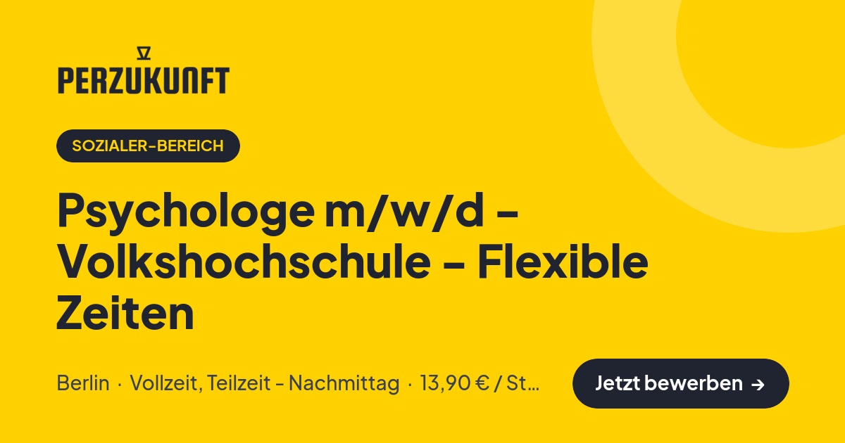 Stellenangebot: Psychologe m/w/d - Volkshochschule - Flexible Zeiten – Sozialer-Bereich Jobs in Berlin – perZukunft