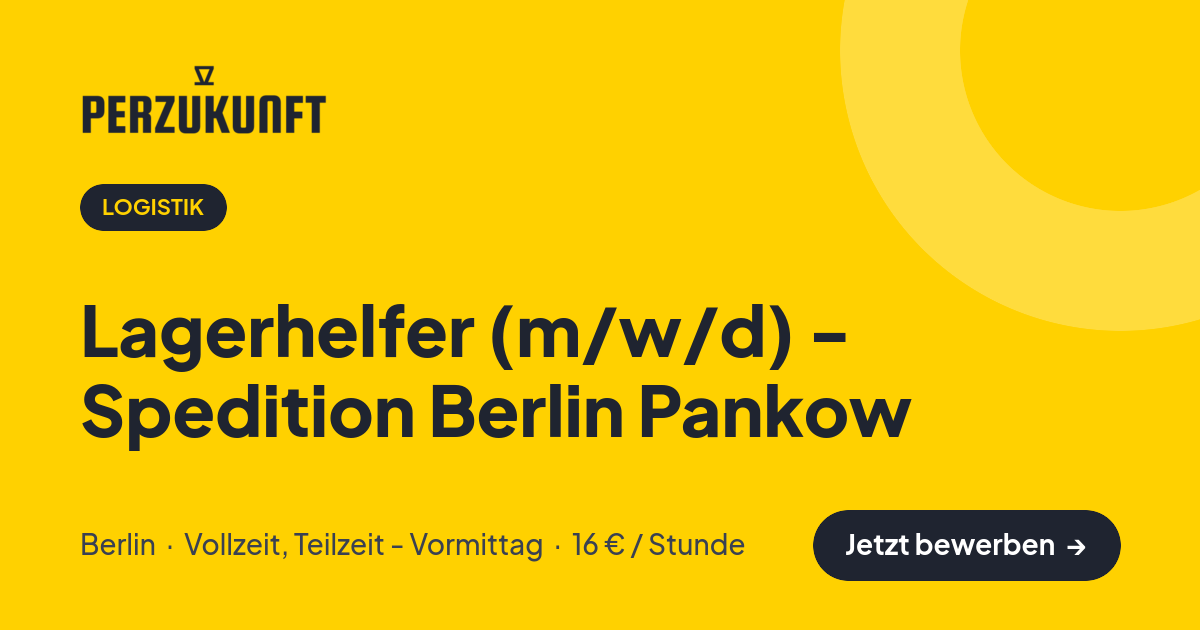 Stellenangebot: Lagerhelfer (m/w/d) - Spedition Berlin Pankow – Logistik Jobs in Berlin – perZukunft
