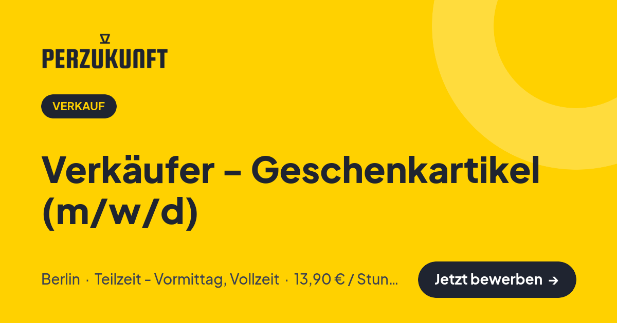 Stellenangebot: Verkäufer - Geschenkartikel (m/w/d) – Verkauf Jobs in Berlin – perZukunft