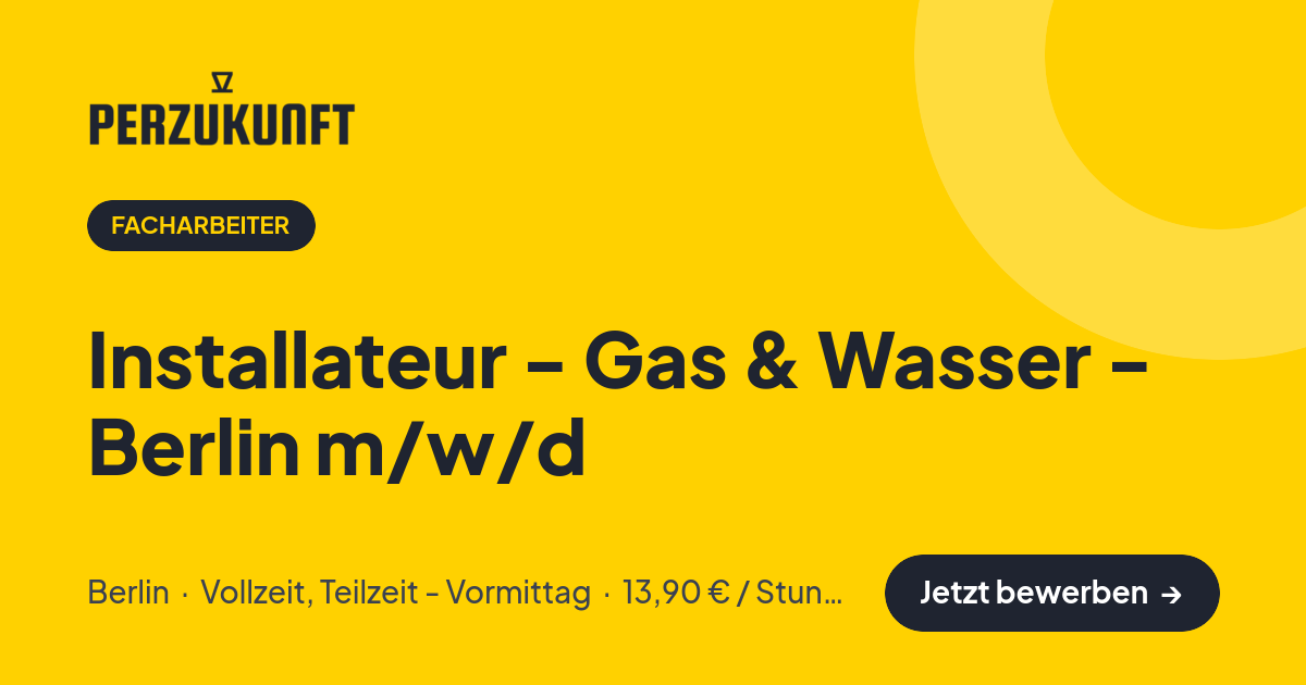 Stellenangebot: Installateur - Gas & Wasser - Berlin m/w/d – Facharbeiter Jobs in Berlin – perZukunft