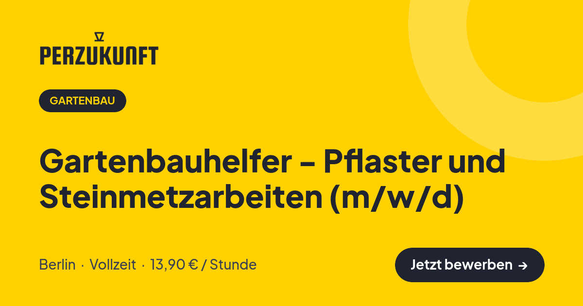 Stellenangebot: Gartenbauhelfer - Pflaster und Steinmetzarbeiten (m/w/d) – Gartenbau Jobs in Berlin – perZukunft