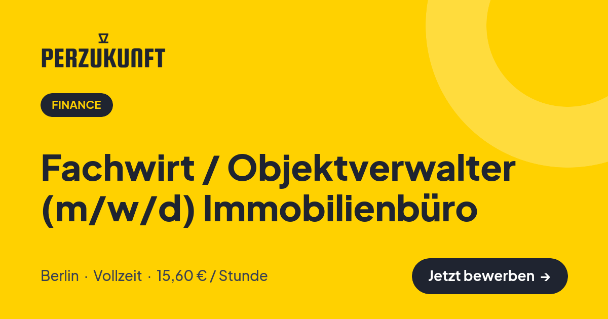 Stellenangebot: Fachwirt / Objektverwalter (m/w/d) Immobilienbüro – Finance Jobs in Berlin – perZukunft
