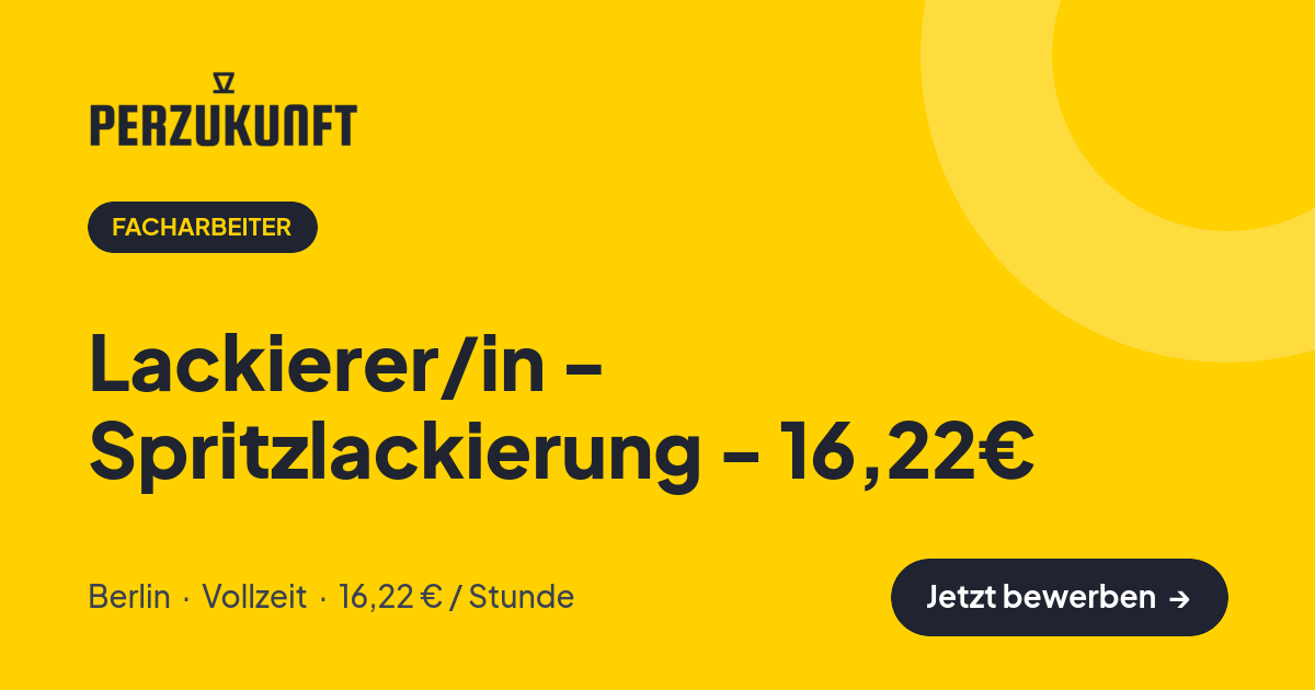 Stellenangebot: Lackierer/in - Spritzlackierung - 16,22€ – Facharbeiter Jobs in Berlin – perZukunft