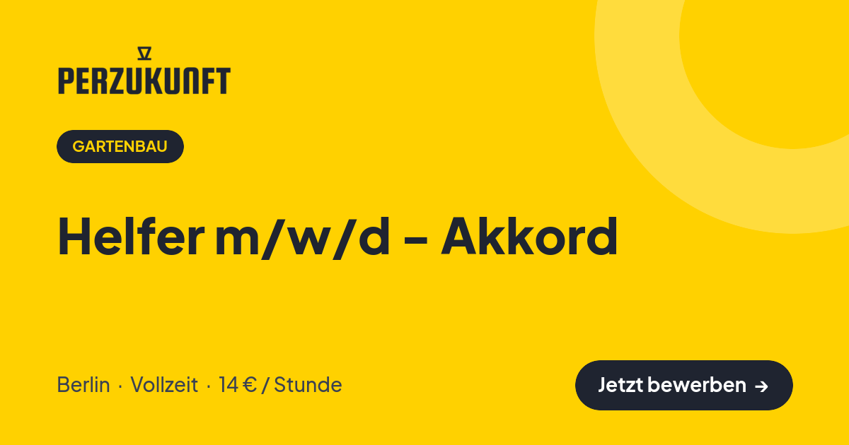 Stellenangebot: Helfer m/w/d - Akkord – Gartenbau Jobs in Berlin – perZukunft