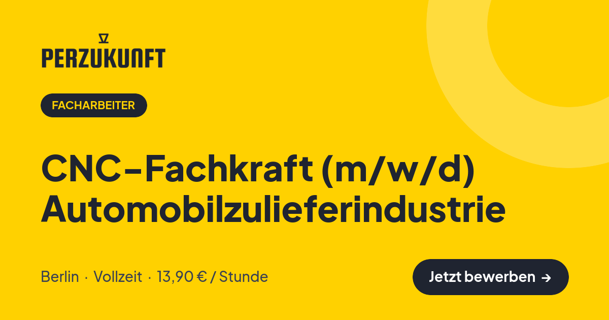 Stellenangebot: CNC-Fachkraft (m/w/d) Automobilzulieferindustrie – Facharbeiter Jobs in Berlin – perZukunft