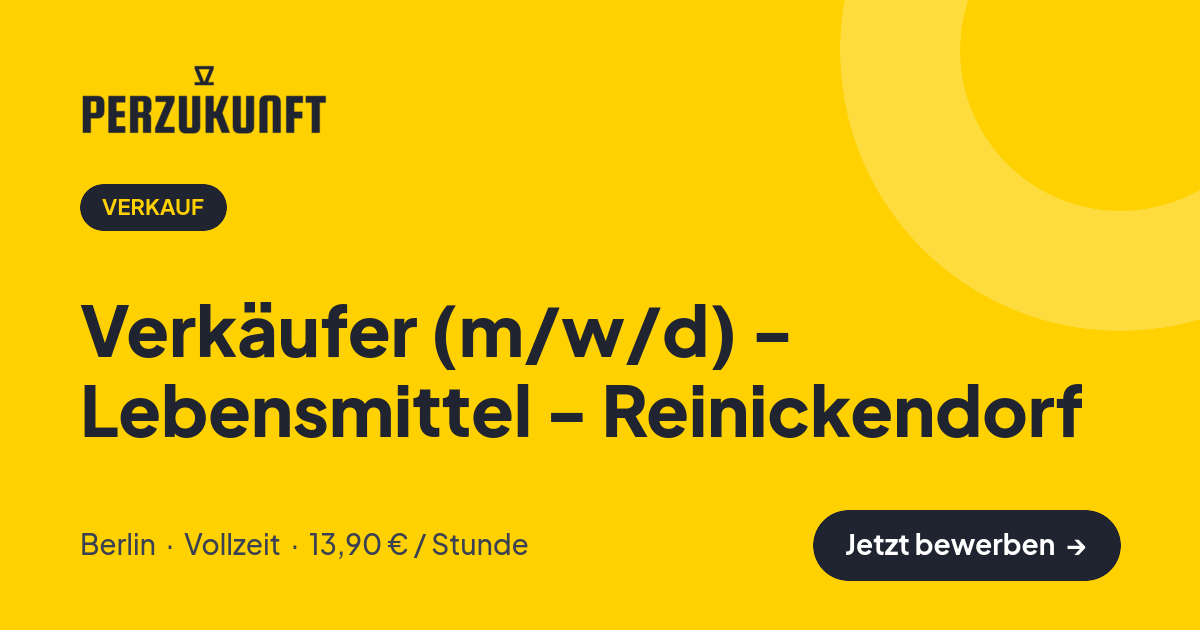 Stellenangebot: Verkäufer (m/w/d) - Lebensmittel - Reinickendorf – Verkauf Jobs in Berlin – perZukunft