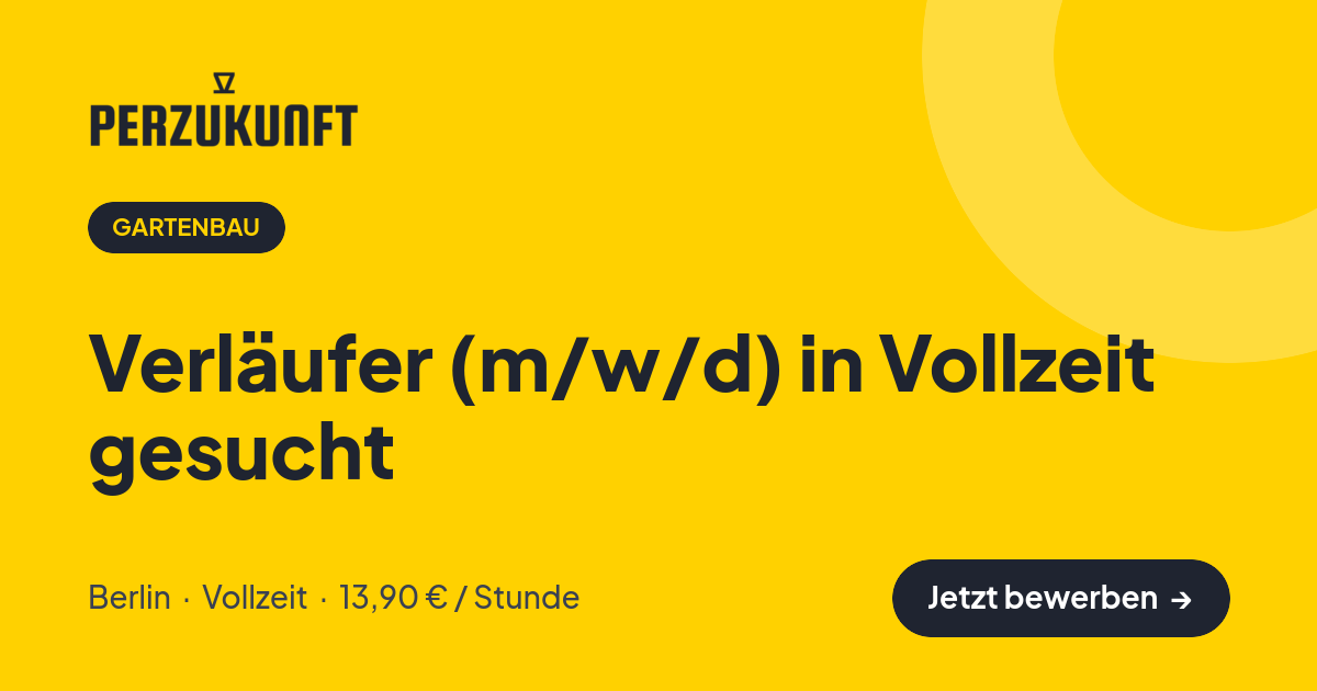 Stellenangebot: Verläufer (m/w/d) in Vollzeit gesucht – Gartenbau Jobs in Berlin – perZukunft