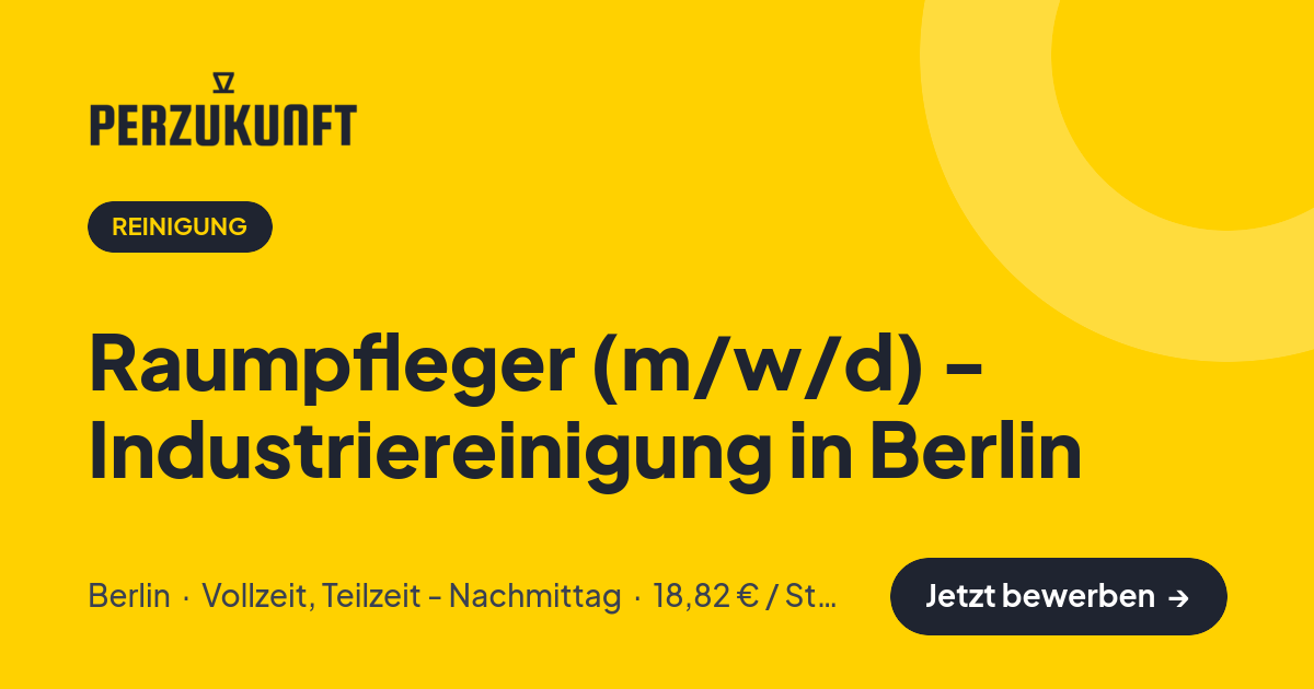 Stellenangebot: Raumpfleger (m/w/d) - Industriereinigung in Berlin – Reinigung Jobs in Berlin – perZukunft