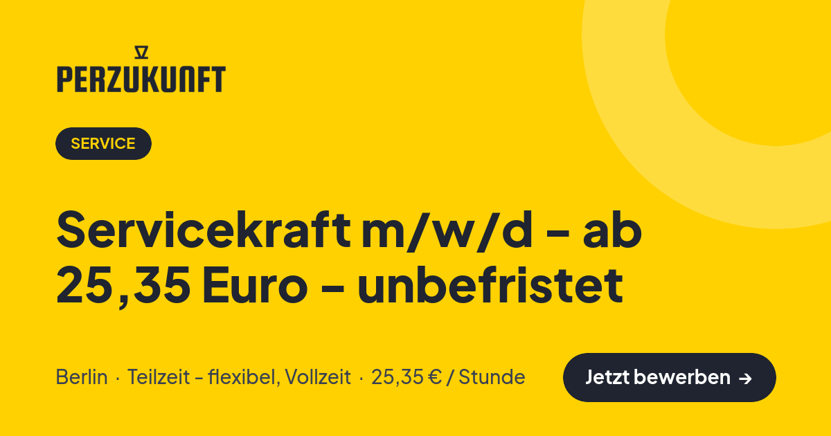Stellenangebot: Servicekraft m/w/d - ab 25,35 Euro - unbefristet – Service Jobs in Berlin – perZukunft