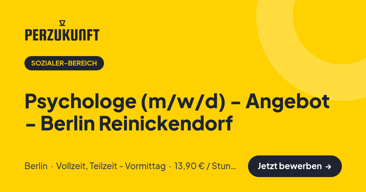Stellenangebot: Psychologe (m/w/d) - Angebot - Berlin Reinickendorf – Sozialer-Bereich Jobs in Berlin – perZukunft