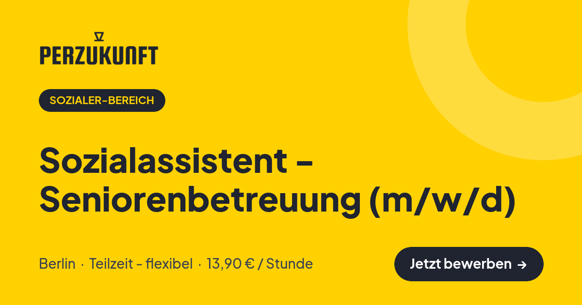 Stellenangebot: Sozialassistent - Seniorenbetreuung (m/w/d) – Sozialer-Bereich Jobs in Berlin – perZukunft