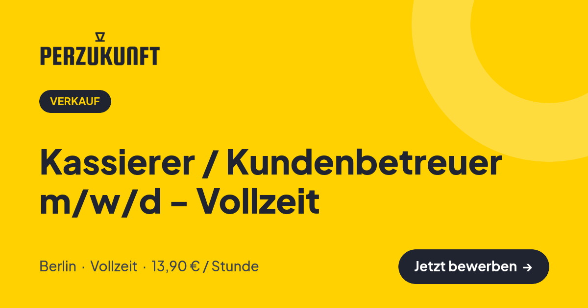 Stellenangebot: Kassierer / Kundenbetreuer m/w/d - Vollzeit – Verkauf Jobs in Berlin – perZukunft