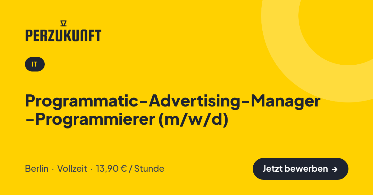 Stellenangebot: Programmatic-Advertising-Manager -Programmierer (m/w/d) – IT Jobs in Berlin – perZukunft