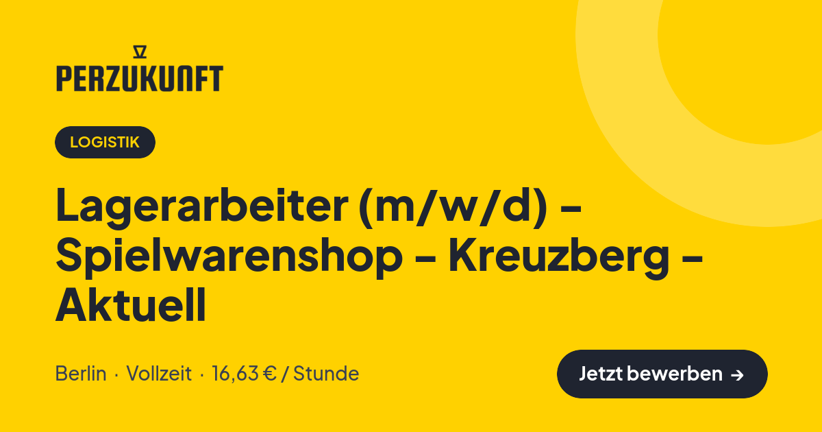 Stellenangebot: Lagerarbeiter (m/w/d) - Spielwarenshop - Kreuzberg - Aktuell – Logistik Jobs in Berlin – perZukunft
