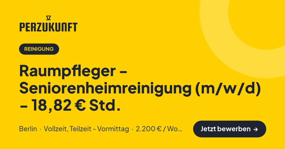 Stellenangebot: Raumpfleger - Seniorenheimreinigung (m/w/d) - 18,82 € Std. – Reinigung Jobs in Berlin – perZukunft