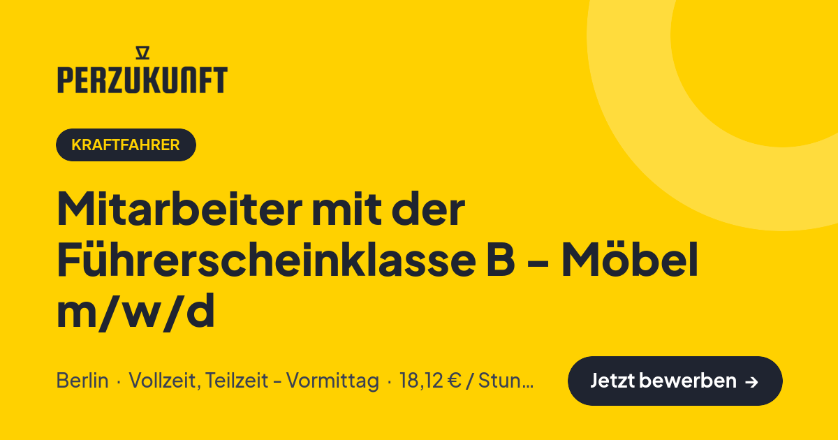 Stellenangebot: Mitarbeiter mit der Führerscheinklasse B - Möbel m/w/d – Kraftfahrer Jobs in Berlin – perZukunft