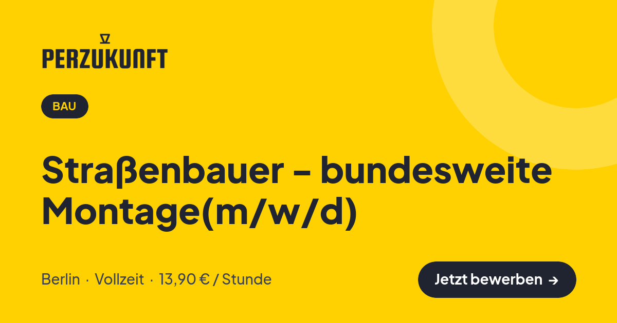 Stellenangebot: Straßenbauer - bundesweite Montage(m/w/d) – Bau Jobs in Berlin – perZukunft