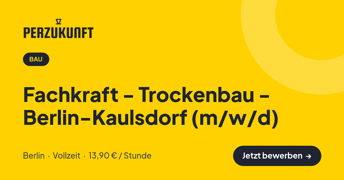 Stellenangebot: Fachkraft - Trockenbau - Berlin-Kaulsdorf (m/w/d) – Bau Jobs in Berlin – perZukunft
