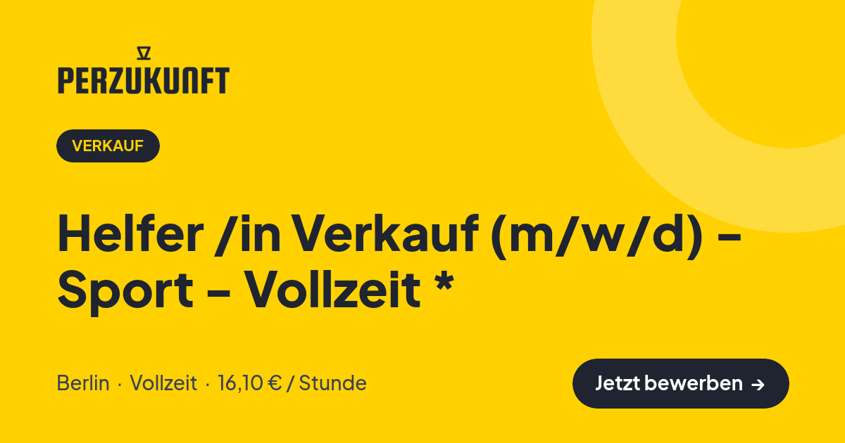 Stellenangebot: Helfer /in Verkauf (m/w/d) - Sport - Vollzeit * – Verkauf Jobs in Berlin – perZukunft