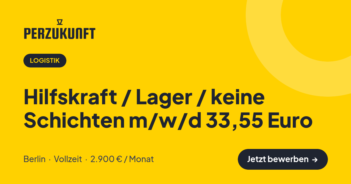 Stellenangebot: Hilfskraft / Lager / keine Schichten m/w/d 33,55 Euro – Logistik Jobs in Berlin – perZukunft