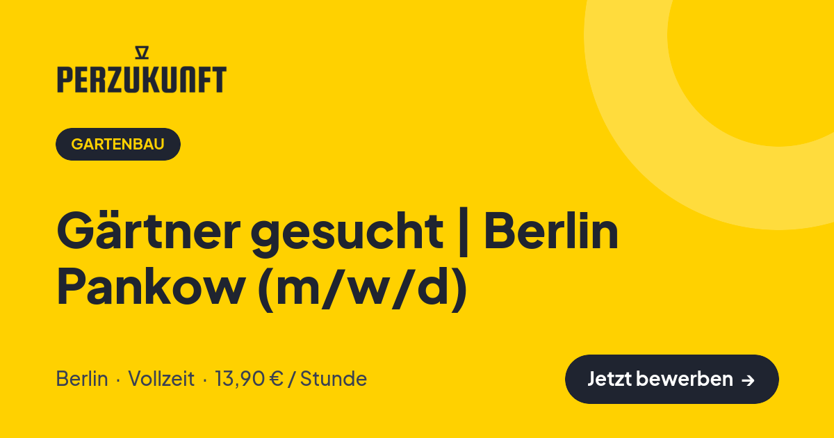 Stellenangebot: Gärtner gesucht | Berlin Pankow (m/w/d) – Gartenbau Jobs in Berlin – perZukunft