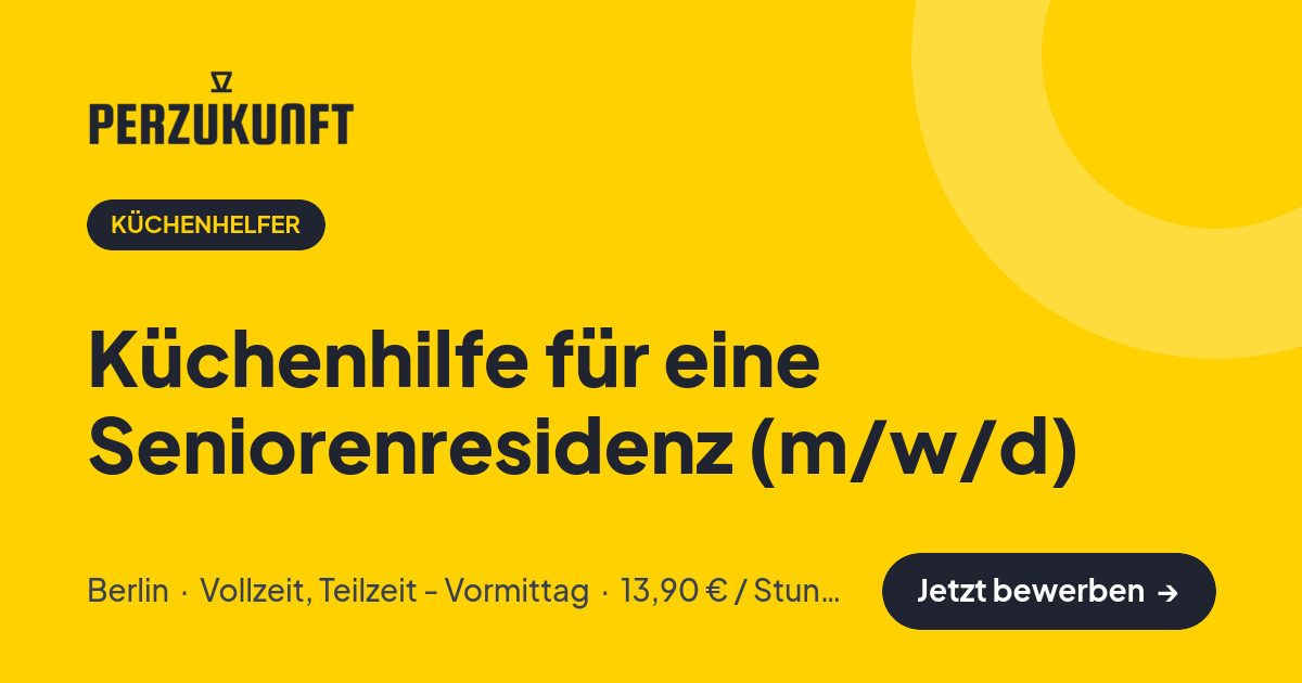 Stellenangebot: Küchenhilfe für eine Seniorenresidenz (m/w/d) – Küchenhelfer Jobs in Berlin – perZukunft