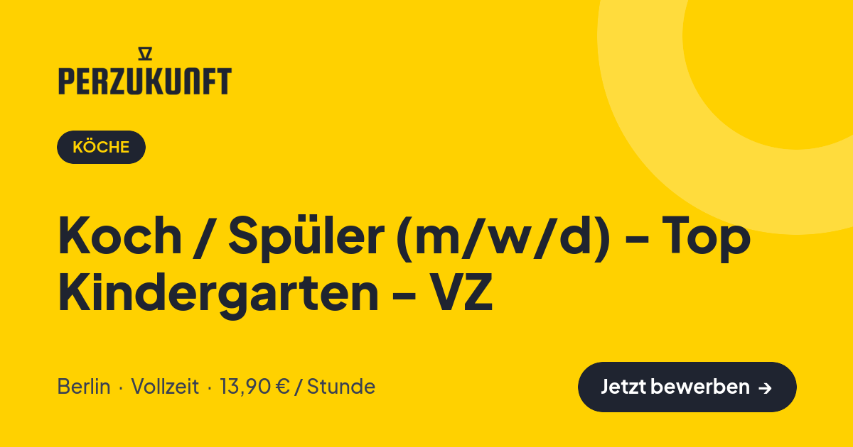 Stellenangebot: Koch / Spüler (m/w/d) - Top Kindergarten - VZ – Köche Jobs in Berlin – perZukunft