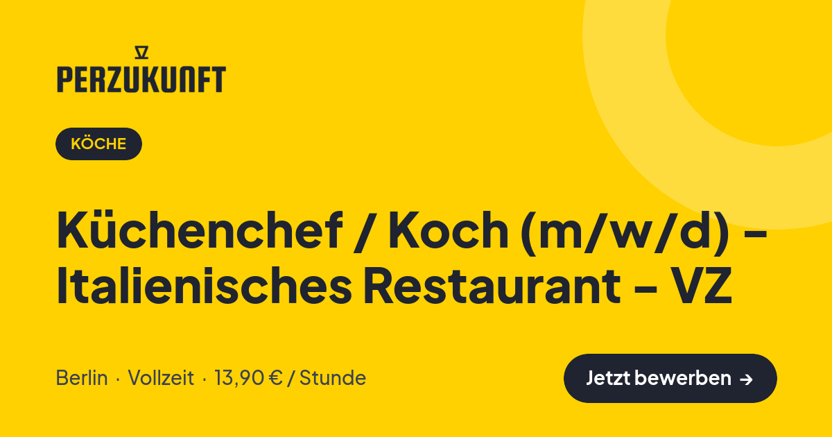 Stellenangebot: Küchenchef / Koch (m/w/d) - Italienisches Restaurant - VZ – Köche Jobs in Berlin – perZukunft