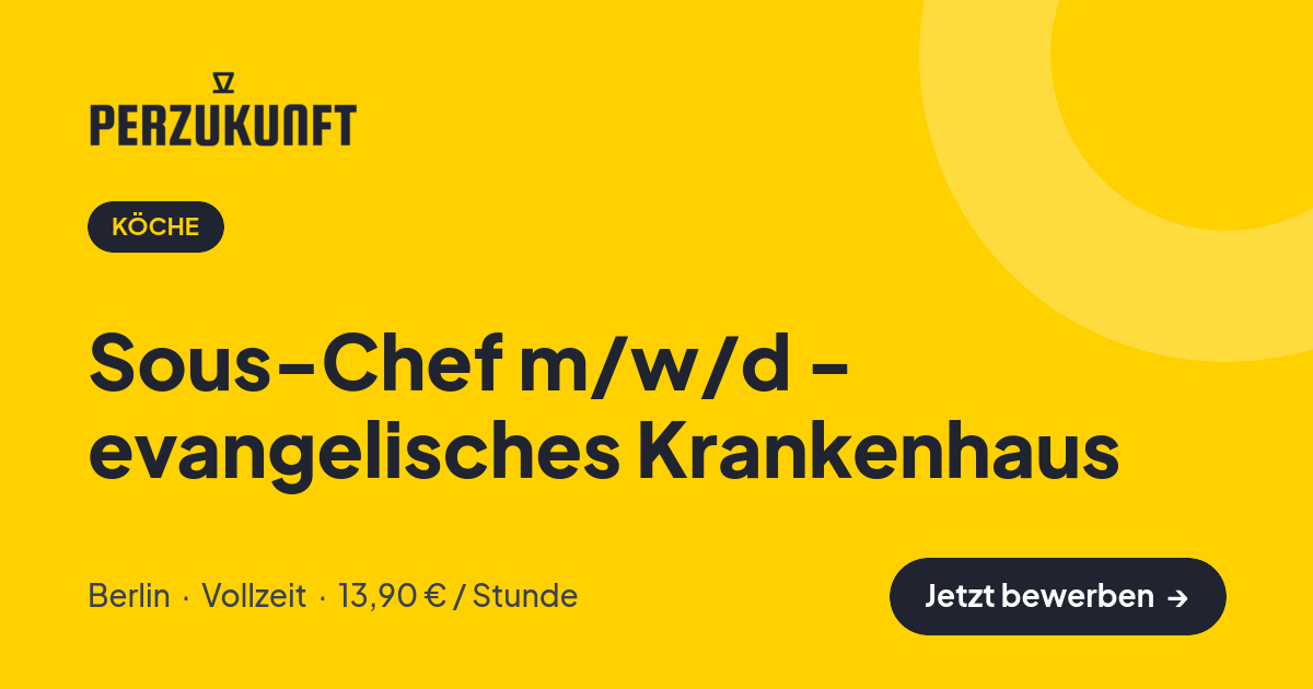 Stellenangebot: Sous-Chef m/w/d - evangelisches Krankenhaus – Köche Jobs in Berlin – perZukunft