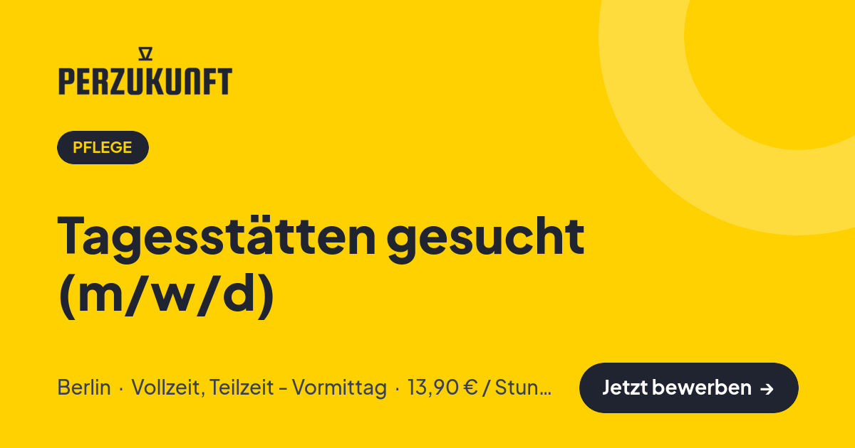 Stellenangebot: Tagesstätten gesucht (m/w/d) – Pflege Jobs in Berlin – perZukunft