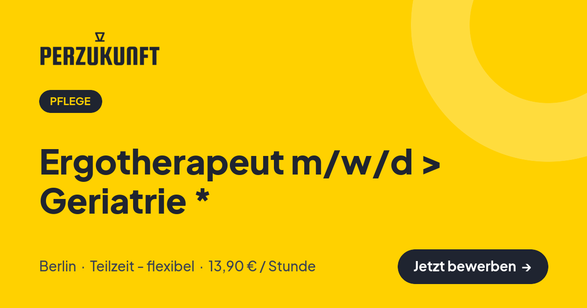 Stellenangebot: Ergotherapeut m/w/d > Geriatrie * – Pflege Jobs in Berlin – perZukunft