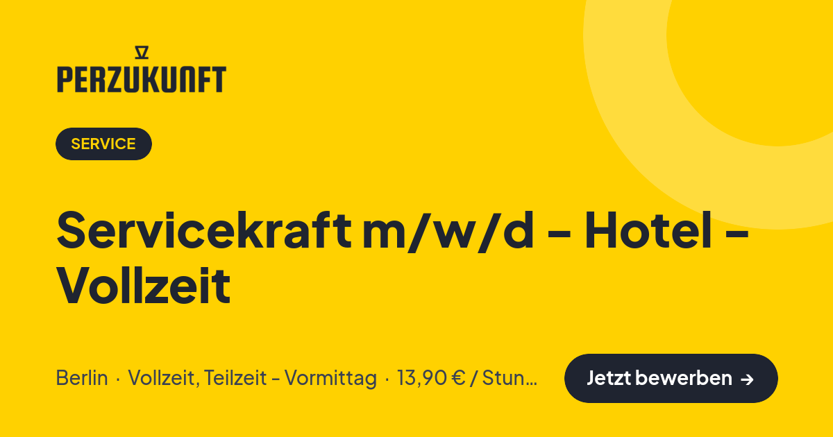Stellenangebot: Servicekraft m/w/d - Hotel - Vollzeit – Service Jobs in Berlin – perZukunft