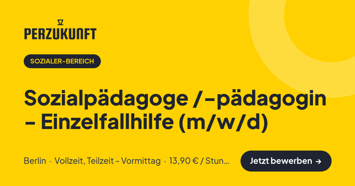 Stellenangebot: Sozialpädagoge /-pädagogin - Einzelfallhilfe (m/w/d) – Sozialer-Bereich Jobs in Berlin – perZukunft