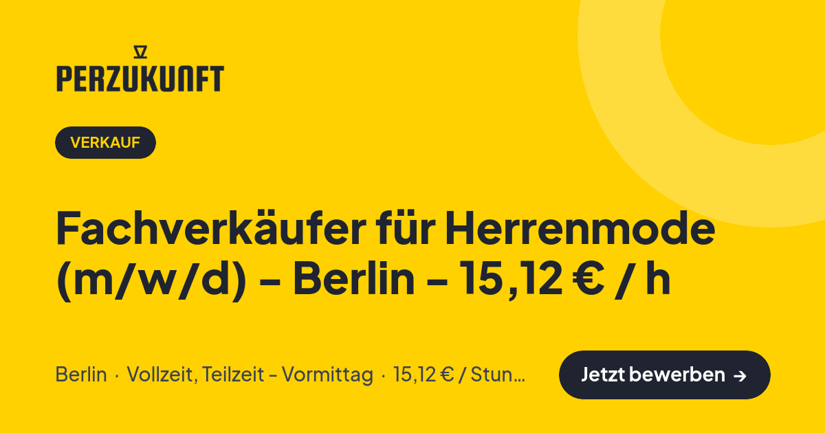 Stellenangebot: Fachverkäufer für Herrenmode (m/w/d) - Berlin - 15,12 € / h – Verkauf Jobs in Berlin – perZukunft