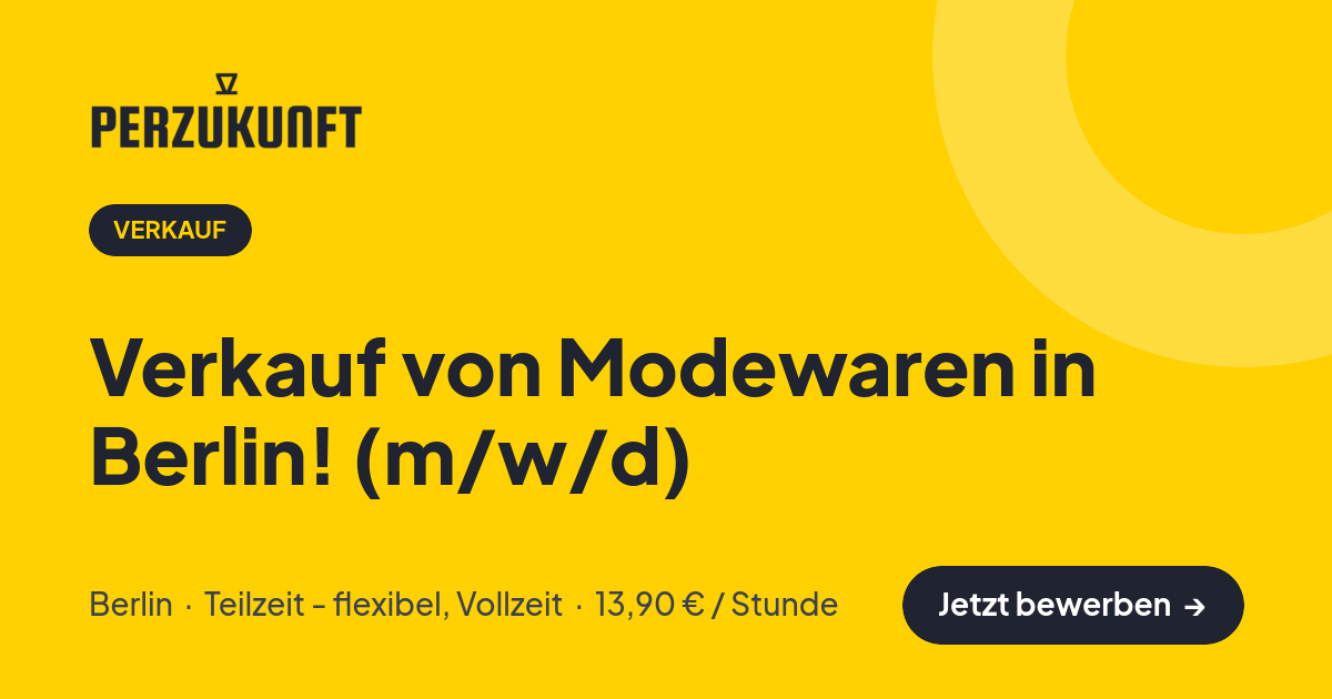 Stellenangebot: Verkauf von Modewaren in Berlin! (m/w/d) – Verkauf Jobs in Berlin – perZukunft