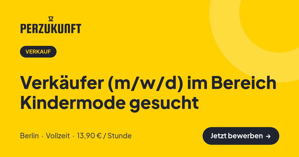 Stellenangebot: Verkäufer (m/w/d) im Bereich Kindermode gesucht – Verkauf Jobs in Berlin – perZukunft