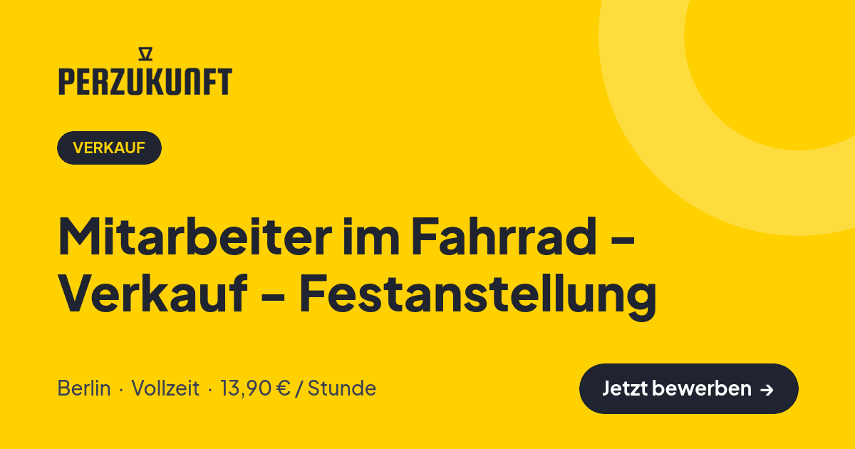 Stellenangebot: Mitarbeiter im Fahrrad - Verkauf - Festanstellung – Verkauf Jobs in Berlin – perZukunft