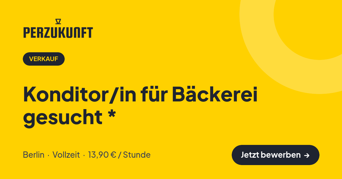 Stellenangebot: Konditor/in für Bäckerei gesucht * – Verkauf Jobs in Berlin – perZukunft