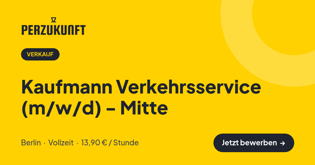 Stellenangebot: Kaufmann Verkehrsservice (m/w/d) - Mitte – Verkauf Jobs in Berlin – perZukunft