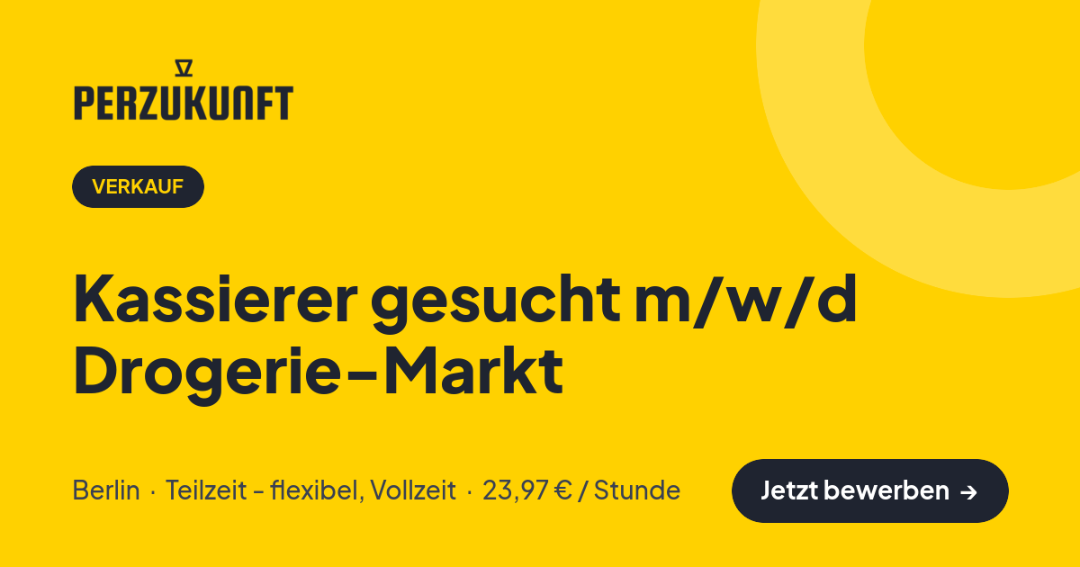 Stellenangebot: Kassierer gesucht m/w/d Drogerie-Markt – Verkauf Jobs in Berlin – perZukunft