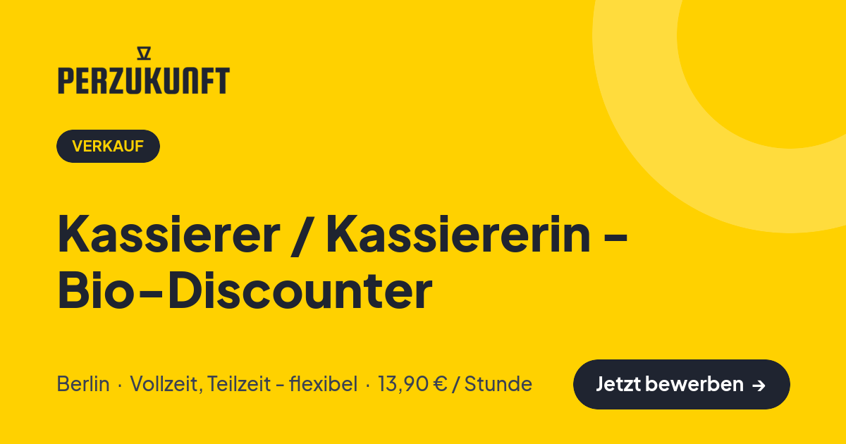 Stellenangebot: Kassierer / Kassiererin - Bio-Discounter – Verkauf Jobs in Berlin – perZukunft