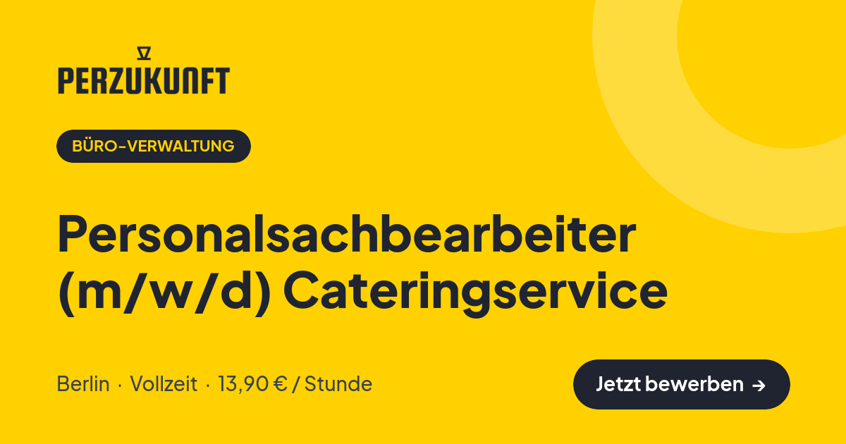 Stellenangebot: Personalsachbearbeiter (m/w/d) Cateringservice – Büro-Verwaltung Jobs in Berlin – perZukunft